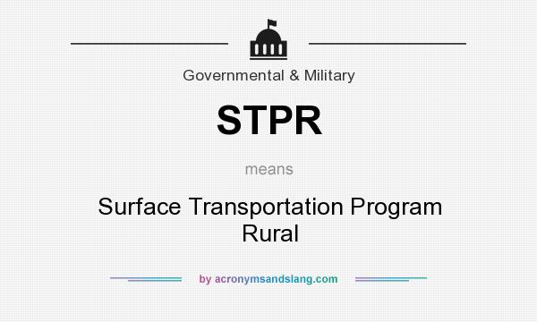 What does STPR mean? It stands for Surface Transportation Program Rural