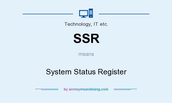 What does SSR mean? It stands for System Status Register