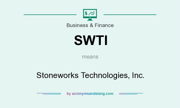 What does SWTI mean? It stands for Stoneworks Technologies, Inc.