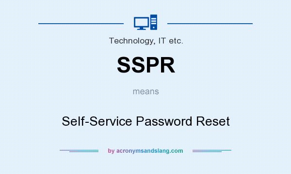 What does SSPR mean? It stands for Self-Service Password Reset