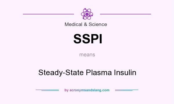 What does SSPI mean? It stands for Steady-State Plasma Insulin