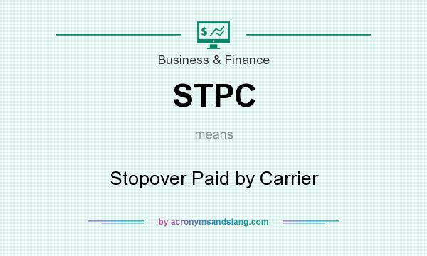 What does STPC mean? It stands for Stopover Paid by Carrier