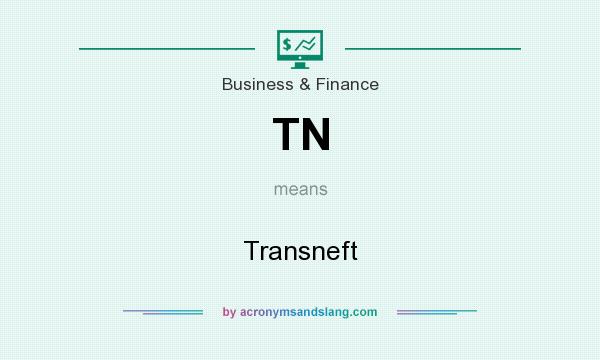 What does TN mean? It stands for Transneft