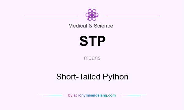 What does STP mean? It stands for Short-Tailed Python
