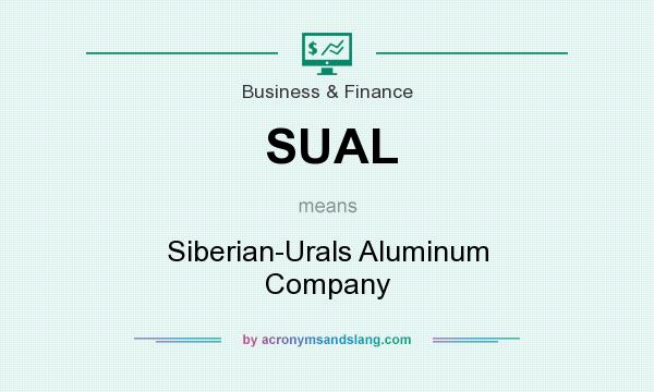 What does SUAL mean? It stands for Siberian-Urals Aluminum Company