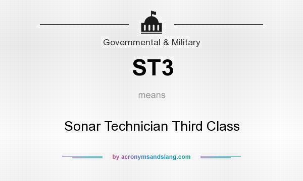 What does ST3 mean? It stands for Sonar Technician Third Class