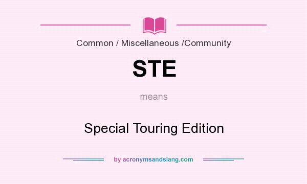 What does STE mean? It stands for Special Touring Edition