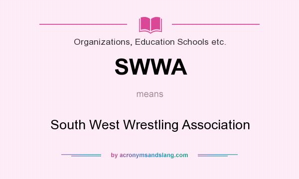 What does SWWA mean? It stands for South West Wrestling Association