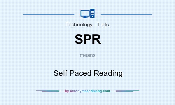 What does SPR mean? It stands for Self Paced Reading