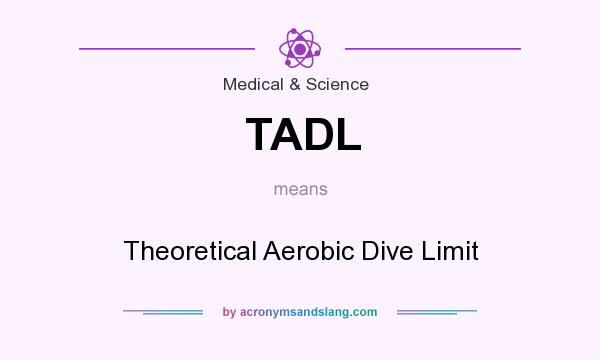 What does TADL mean? It stands for Theoretical Aerobic Dive Limit