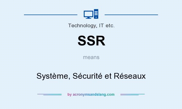 What does SSR mean? It stands for Système, Sécurité et Réseaux