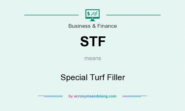 What does STF mean? It stands for Special Turf Filler