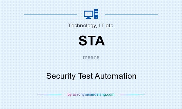 What does STA mean? It stands for Security Test Automation