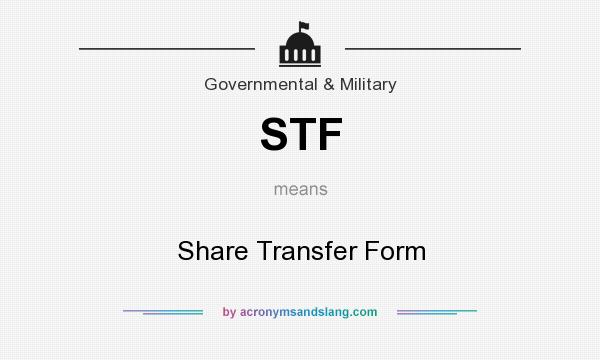 What does STF mean? It stands for Share Transfer Form