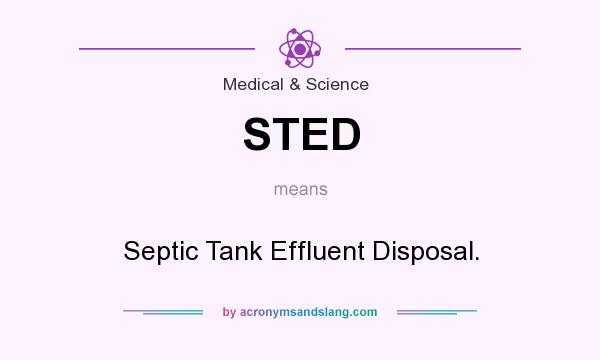 What does STED mean? It stands for Septic Tank Effluent Disposal.