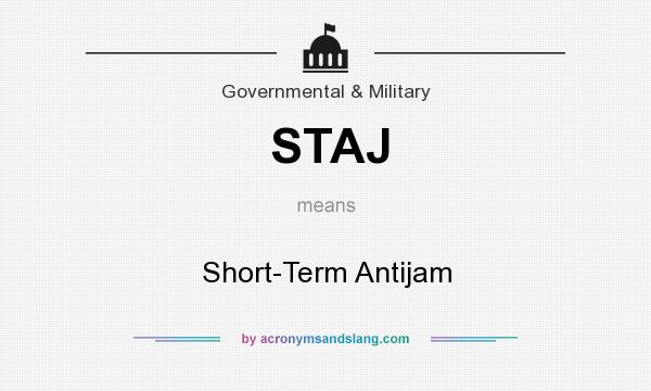 What does STAJ mean? It stands for Short-Term Antijam