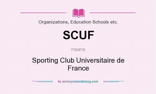 What does SCUF mean? It stands for Sporting Club Universitaire de France