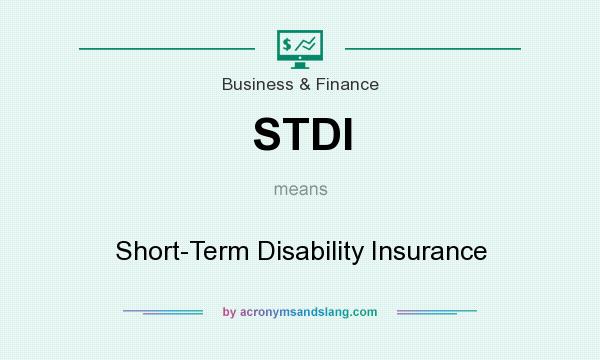 What does STDI mean? It stands for Short-Term Disability Insurance