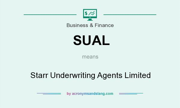 What does SUAL mean? It stands for Starr Underwriting Agents Limited