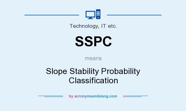 What does SSPC mean? It stands for Slope Stability Probability Classification