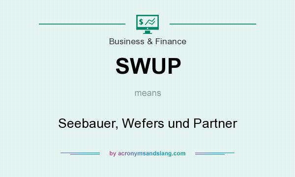 What does SWUP mean? It stands for Seebauer, Wefers und Partner