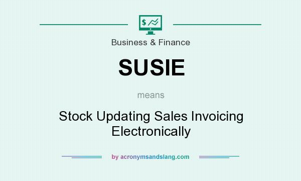 What does SUSIE mean? It stands for Stock Updating Sales Invoicing Electronically