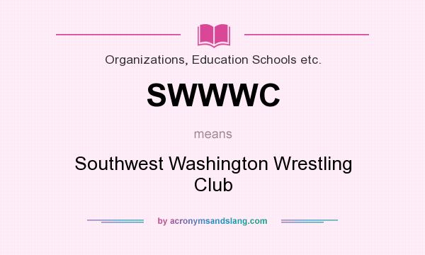 What does SWWWC mean? It stands for Southwest Washington Wrestling Club
