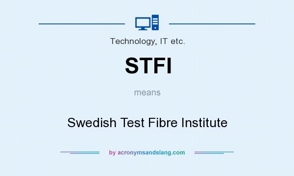 What does STFI mean? It stands for Swedish Test Fibre Institute