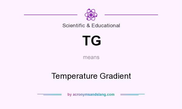 What does TG mean? It stands for Temperature Gradient