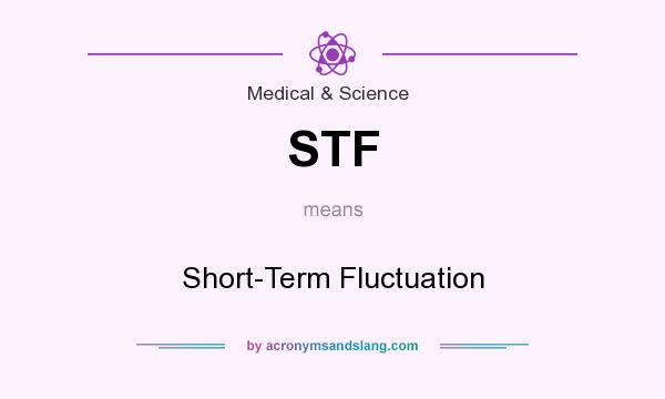 What does STF mean? It stands for Short-Term Fluctuation