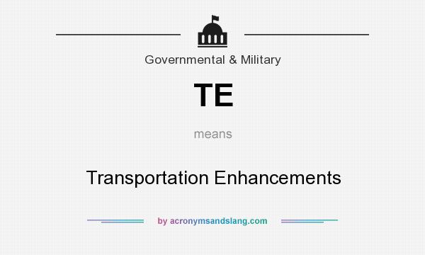 What does TE mean? It stands for Transportation Enhancements