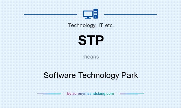 What does STP mean? It stands for Software Technology Park