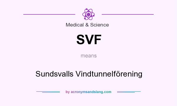 What does SVF mean? It stands for Sundsvalls Vindtunnelförening
