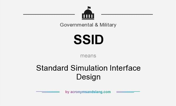 What does SSID mean? It stands for Standard Simulation Interface Design