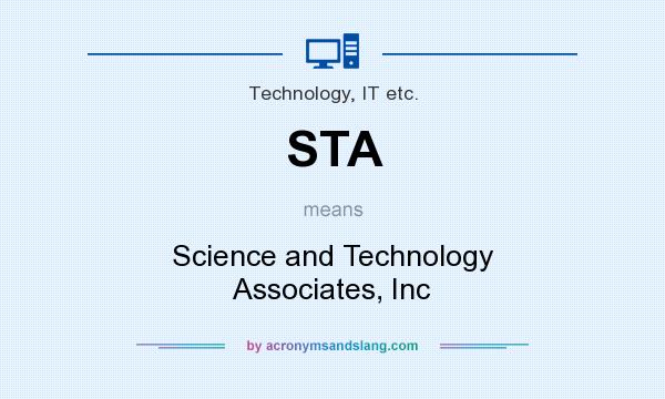 What does STA mean? It stands for Science and Technology Associates, Inc