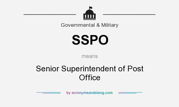 What does SSPO mean? It stands for Senior Superintendent of Post Office