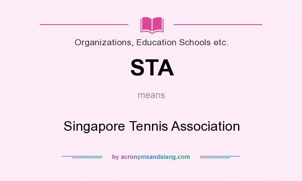 What does STA mean? It stands for Singapore Tennis Association