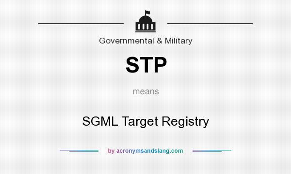 What does STP mean? It stands for SGML Target Registry