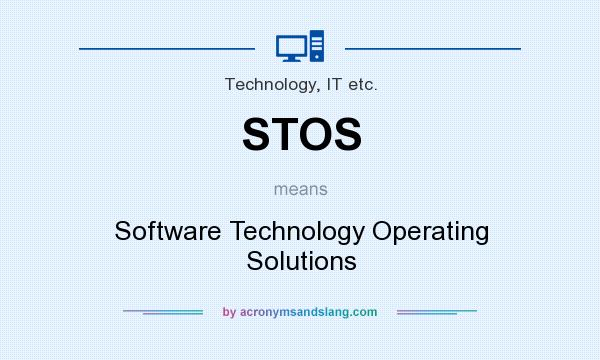 What does STOS mean? It stands for Software Technology Operating Solutions