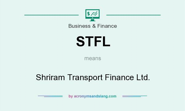 What does STFL mean? It stands for Shriram Transport Finance Ltd.