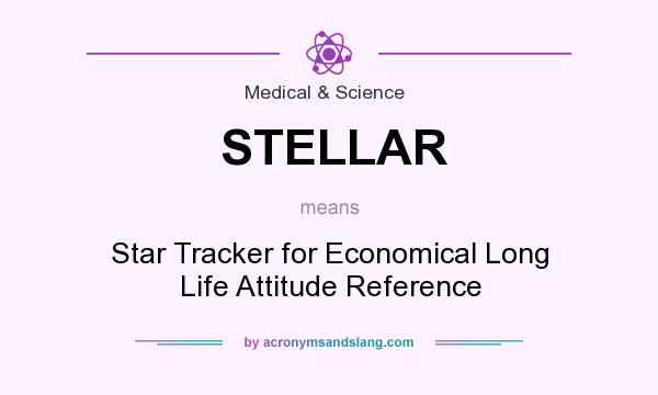 What does STELLAR mean? It stands for Star Tracker for Economical Long Life Attitude Reference