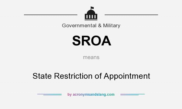 What does SROA mean? It stands for State Restriction of Appointment