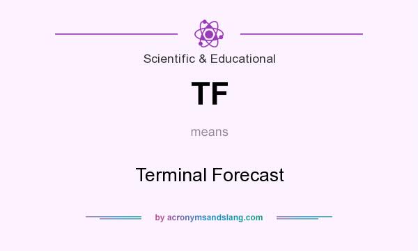 What does TF mean? It stands for Terminal Forecast