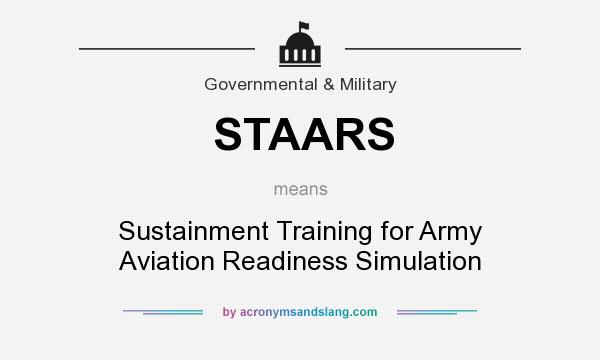 What does STAARS mean? It stands for Sustainment Training for Army Aviation Readiness Simulation