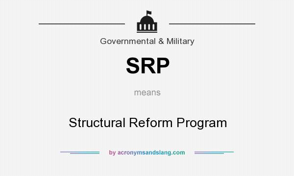 What does SRP mean? It stands for Structural Reform Program
