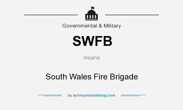 What does SWFB mean? It stands for South Wales Fire Brigade