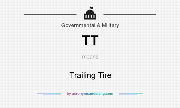 What does TT mean? It stands for Trailing Tire