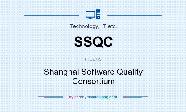 What does SSQC mean? It stands for Shanghai Software Quality Consortium