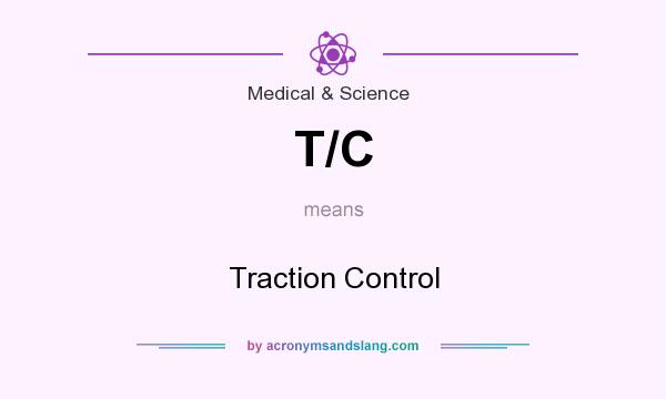 What does T/C mean? It stands for Traction Control