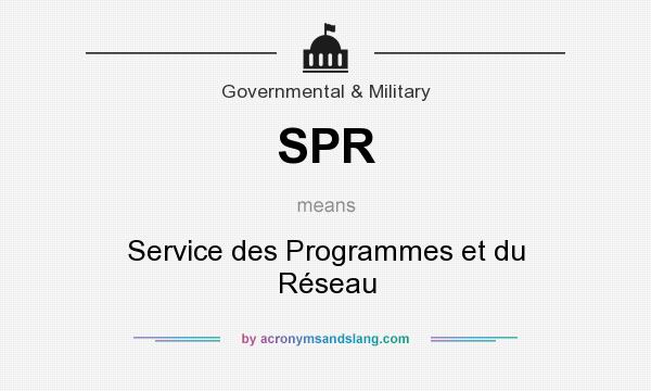What does SPR mean? It stands for Service des Programmes et du Réseau